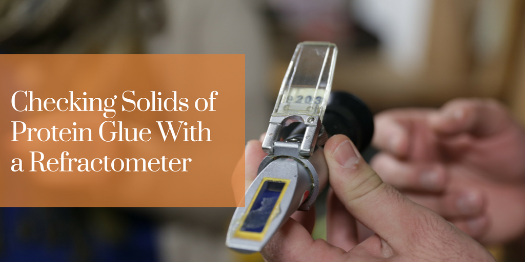Checking Solids of Protein Glue With a Refractometer